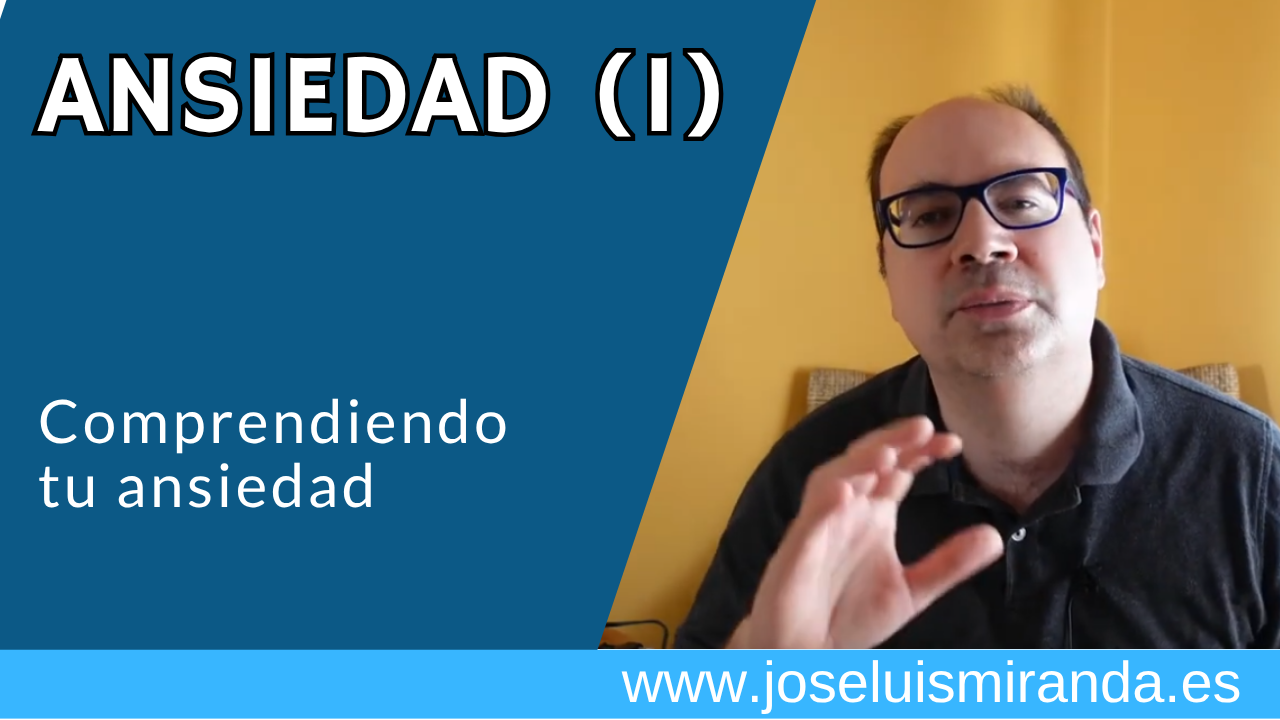 Comprendiendo tu Ansiedad (vídeo)